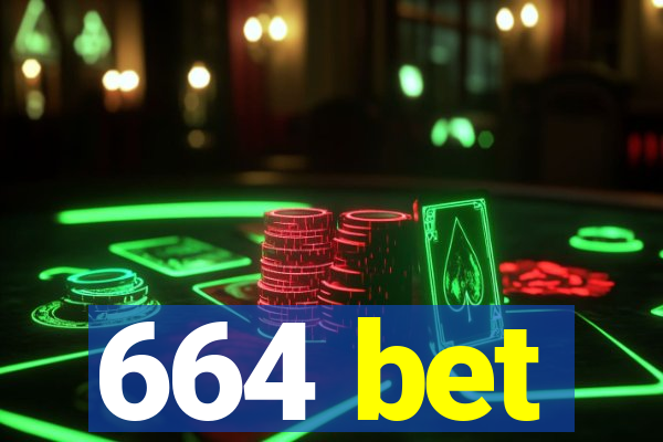 664 bet